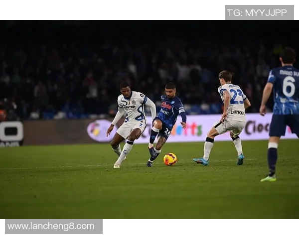 英超精彩对决那不勒斯与国米激战成平局引发全场热议 英超精彩对决那不勒斯与国米激战成平局引发全场热议